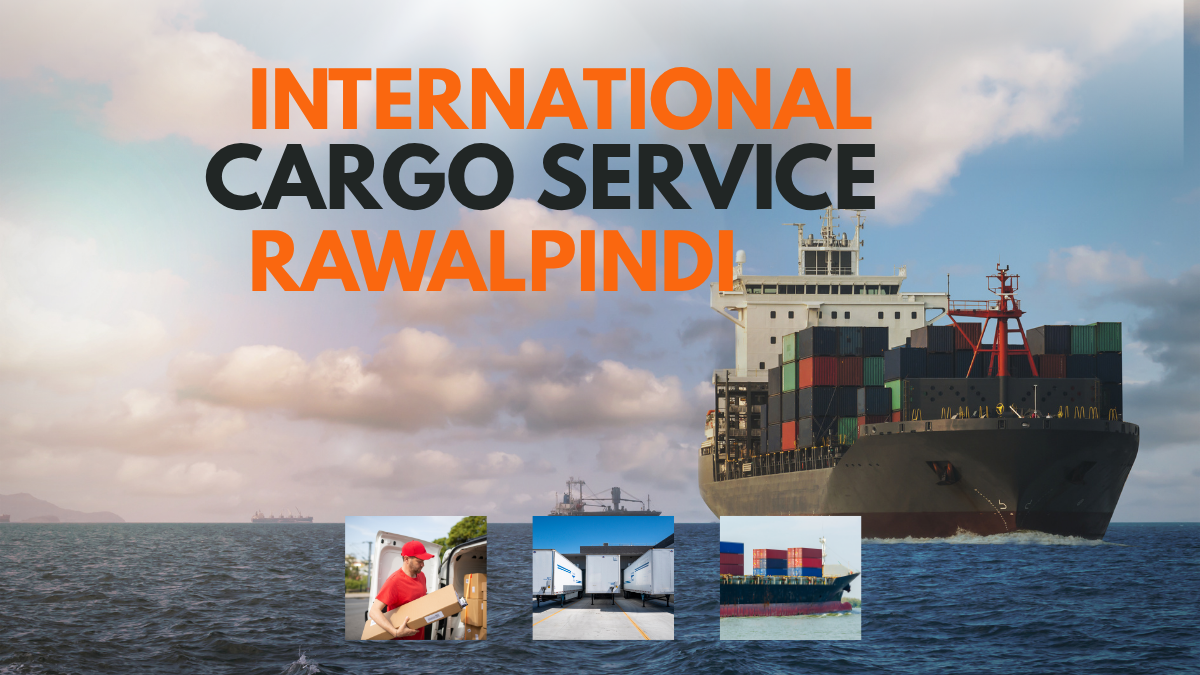 international cargo service in Rawalpindi | Fast Door‑to‑Door Shipping by GP Logistics Transport and Cargo