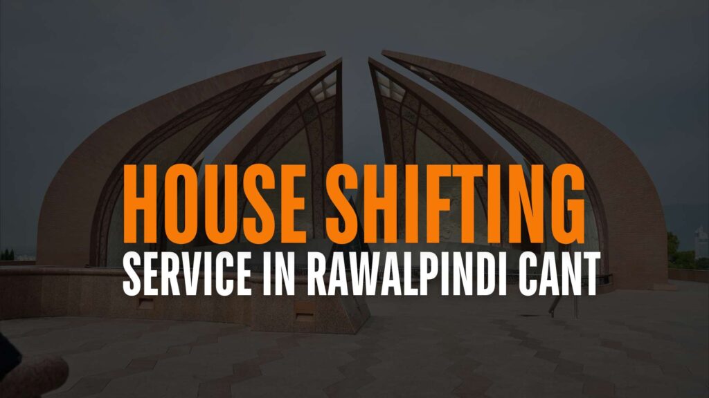 Army & Cantonment House Shifting Services in Rawalpindi Cantt