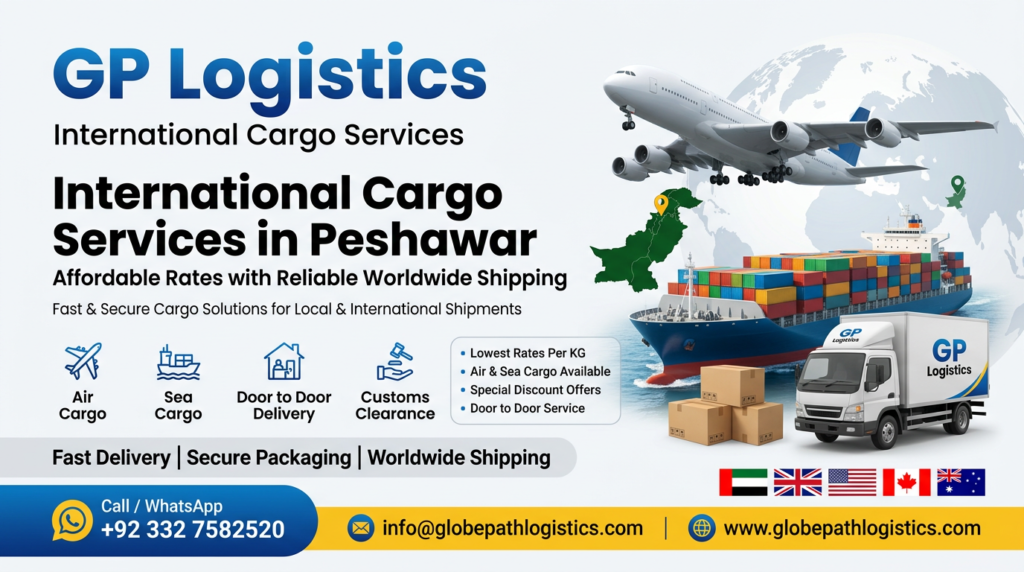International cargo shipping service in Peshawar Pakistan by GP Logistics Transport and Cargo